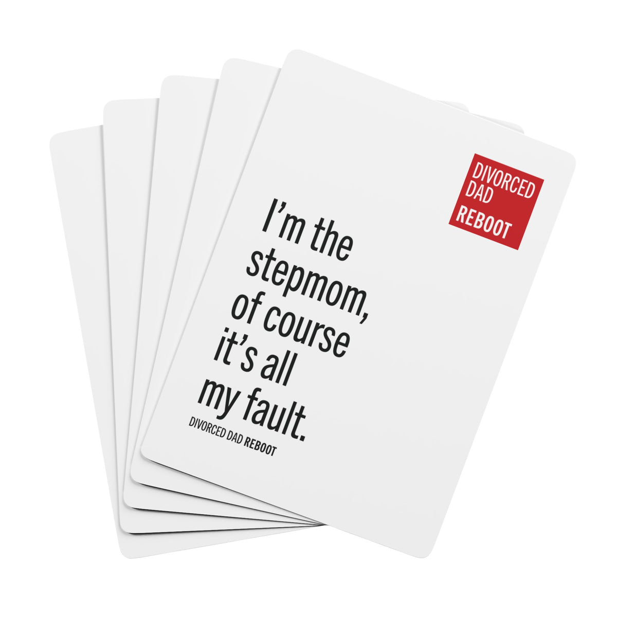 I’m the Stepmom Of Course It's All My Fault | Poker Playing Cards