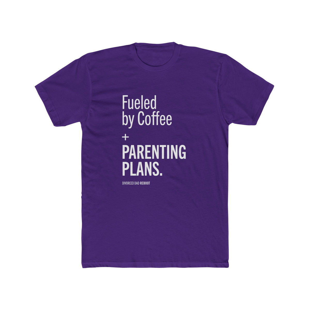 Fueled by Coffee and Parenting Plans Tee