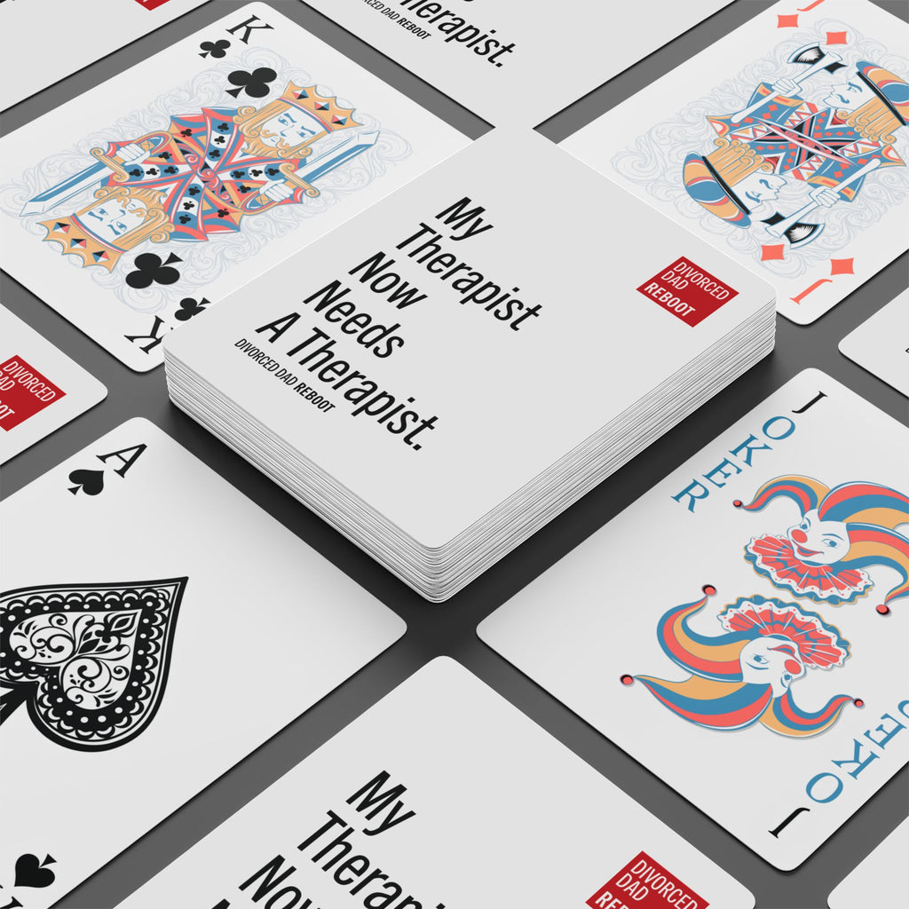 My Therapist Now Needs a Therapist | Playing Cards