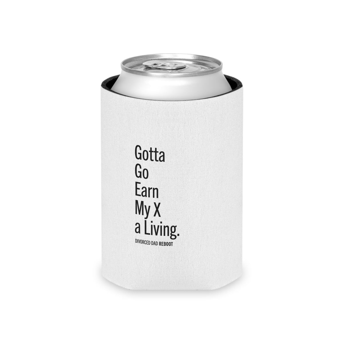 Gotta Go Earn My X a Living | Can Cooler