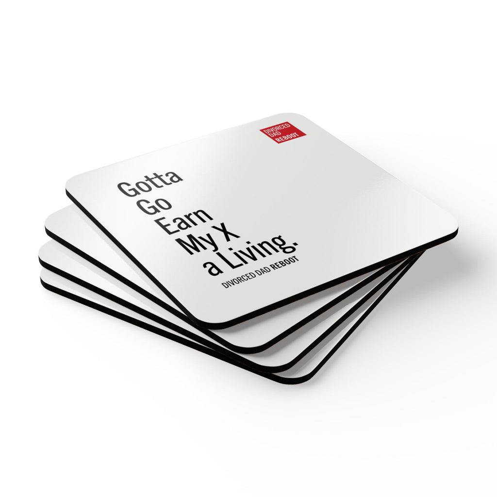 Gotta Go Earn My X a Living | Corkwood Coaster Set