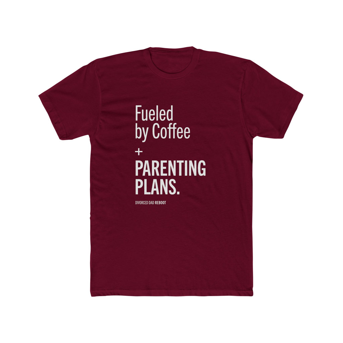 Fueled by Coffee and Parenting Plans Tee
