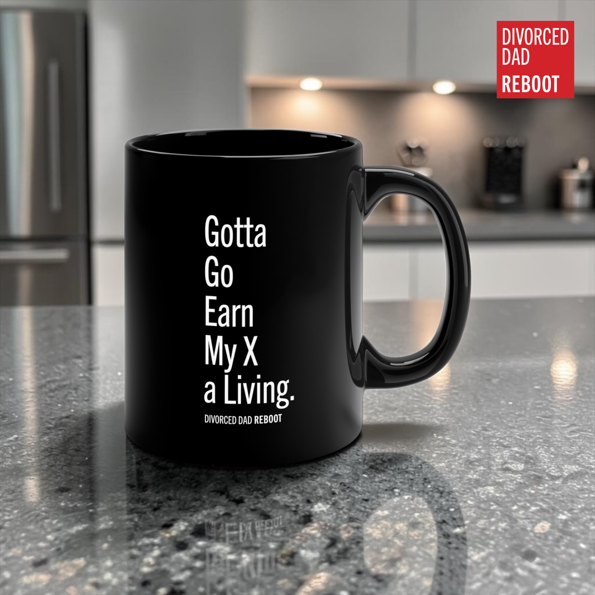 Gotta Go Earn a Living for My X | Black 20 oz Coffee Mug