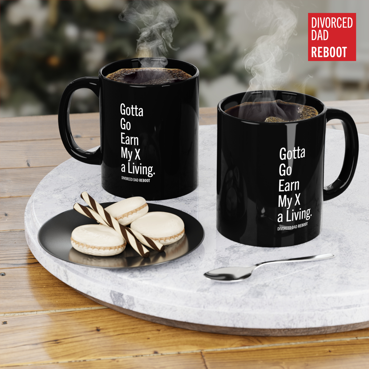 Gotta Go Earn a Living for My X | Black 20 oz Coffee Mug