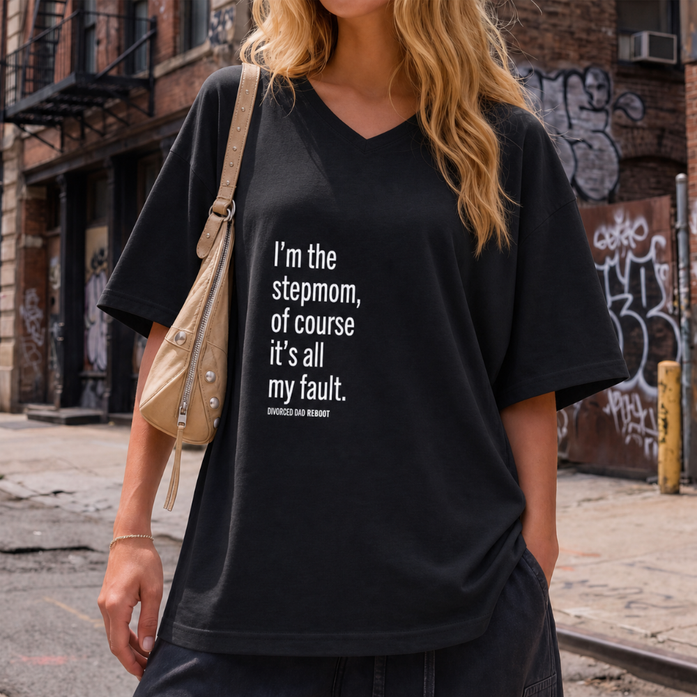I'm the Stepmom Of Course It's All My Fault V-Neck T Shirt