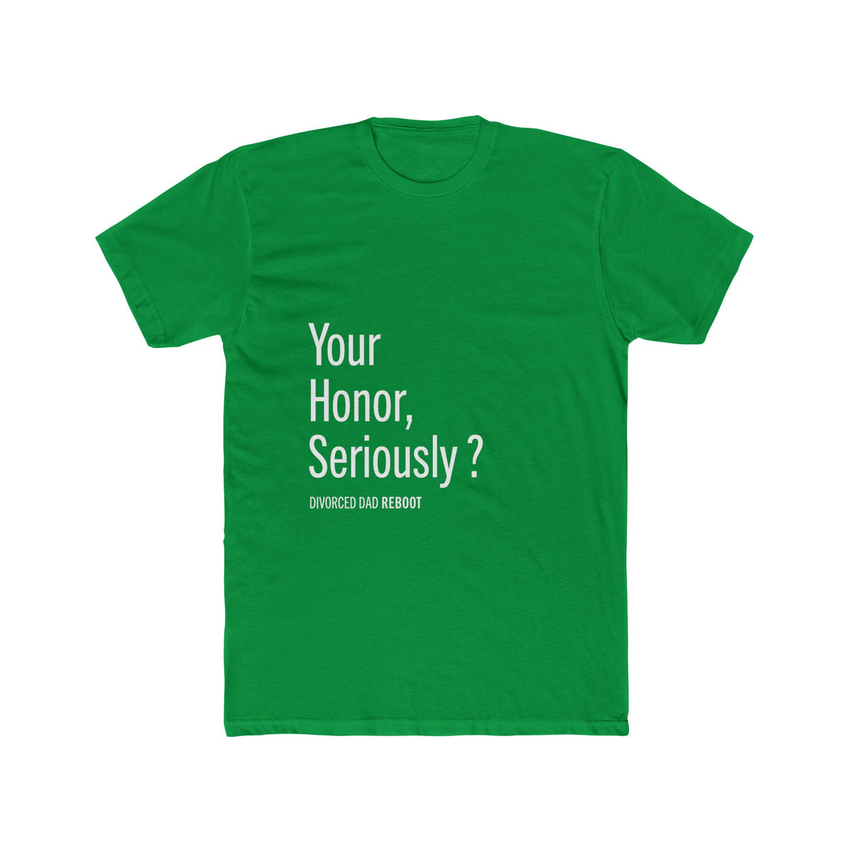 Your Honor Seriously ? Tee