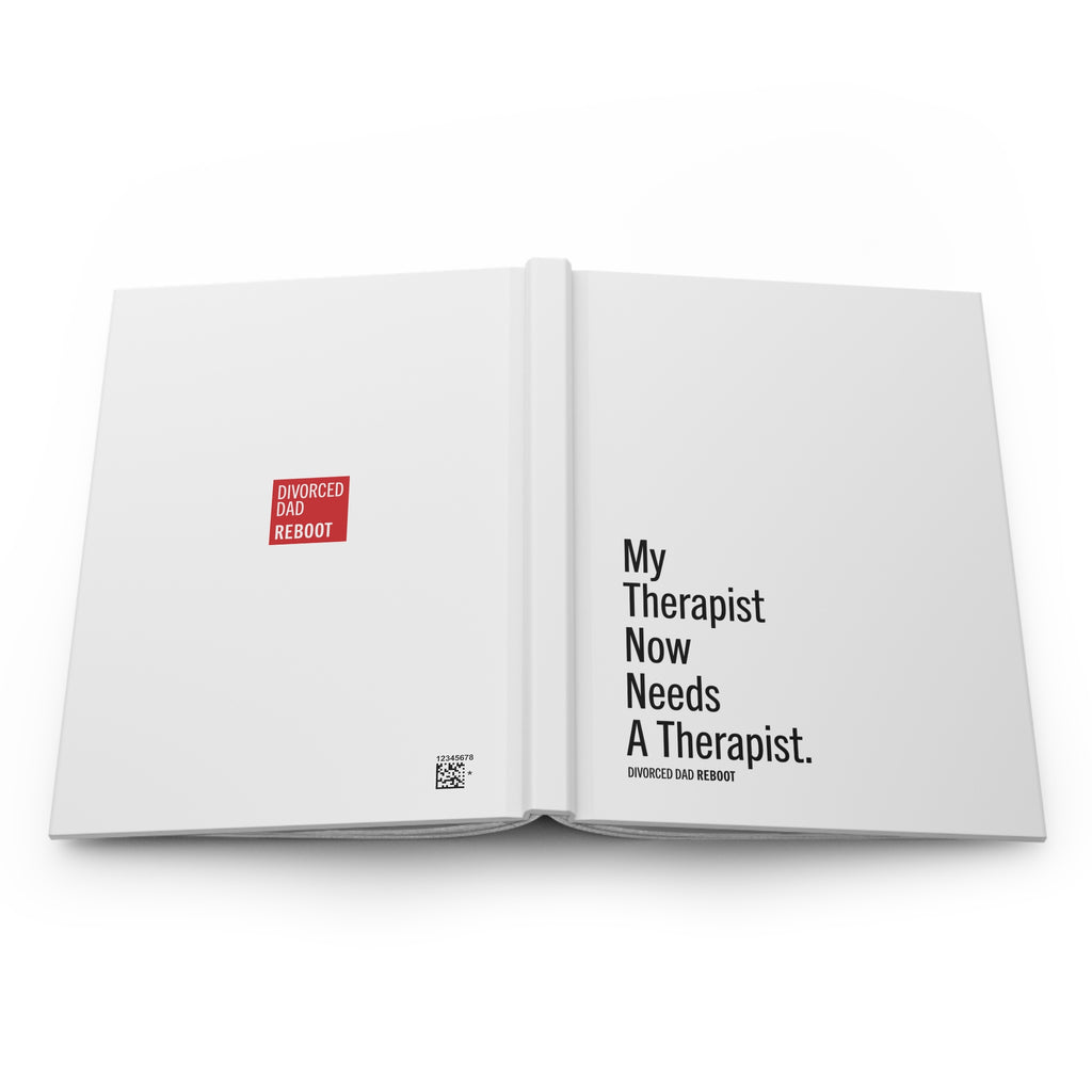 My Therapist Now Needs A Therapist Hardcover Journal | Therapy Gift