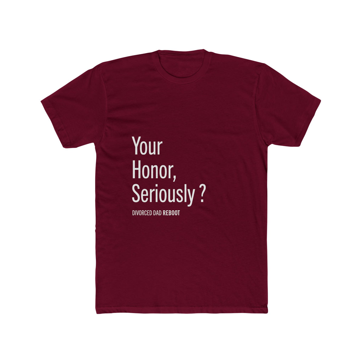 Your Honor Seriously ? Tee