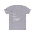 Your Honor Seriously ? Tee