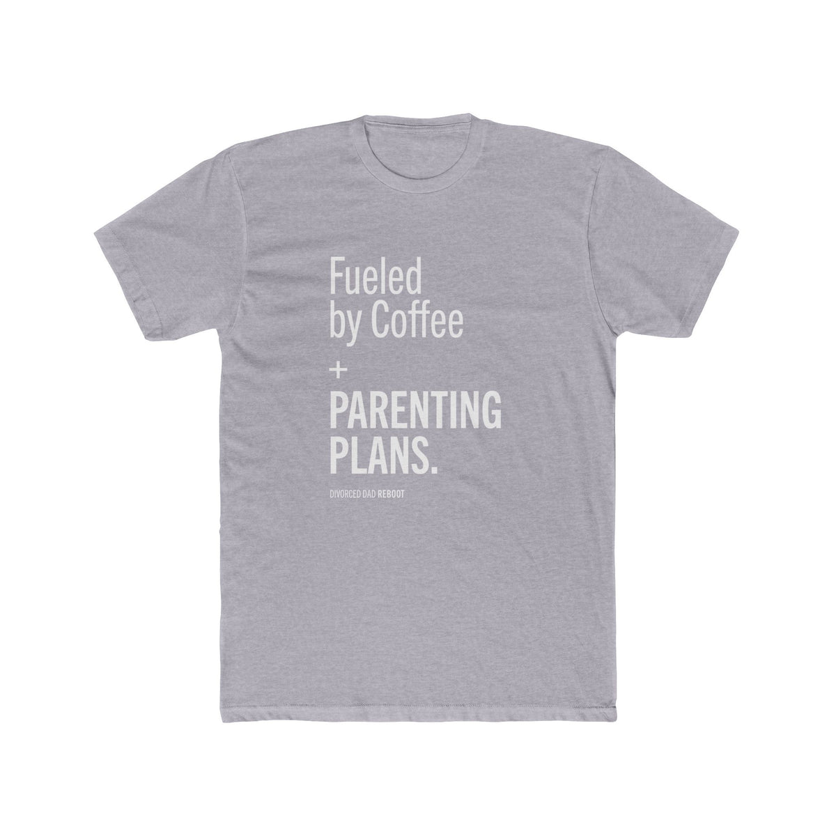 Fueled by Coffee and Parenting Plans Tee