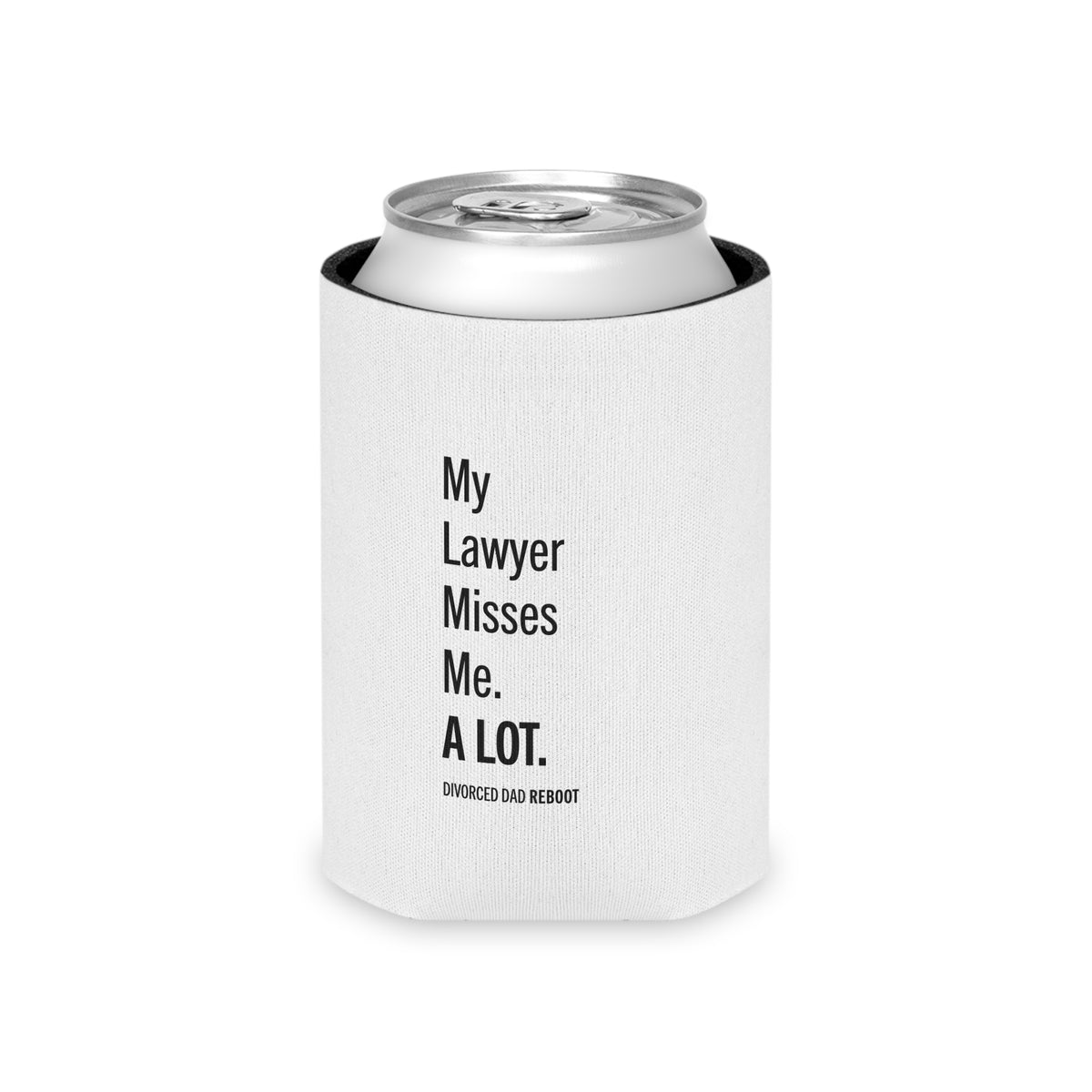 My Lawyer Misses Me A Lot Can Cooler | Funny Divorce Dad Novelty