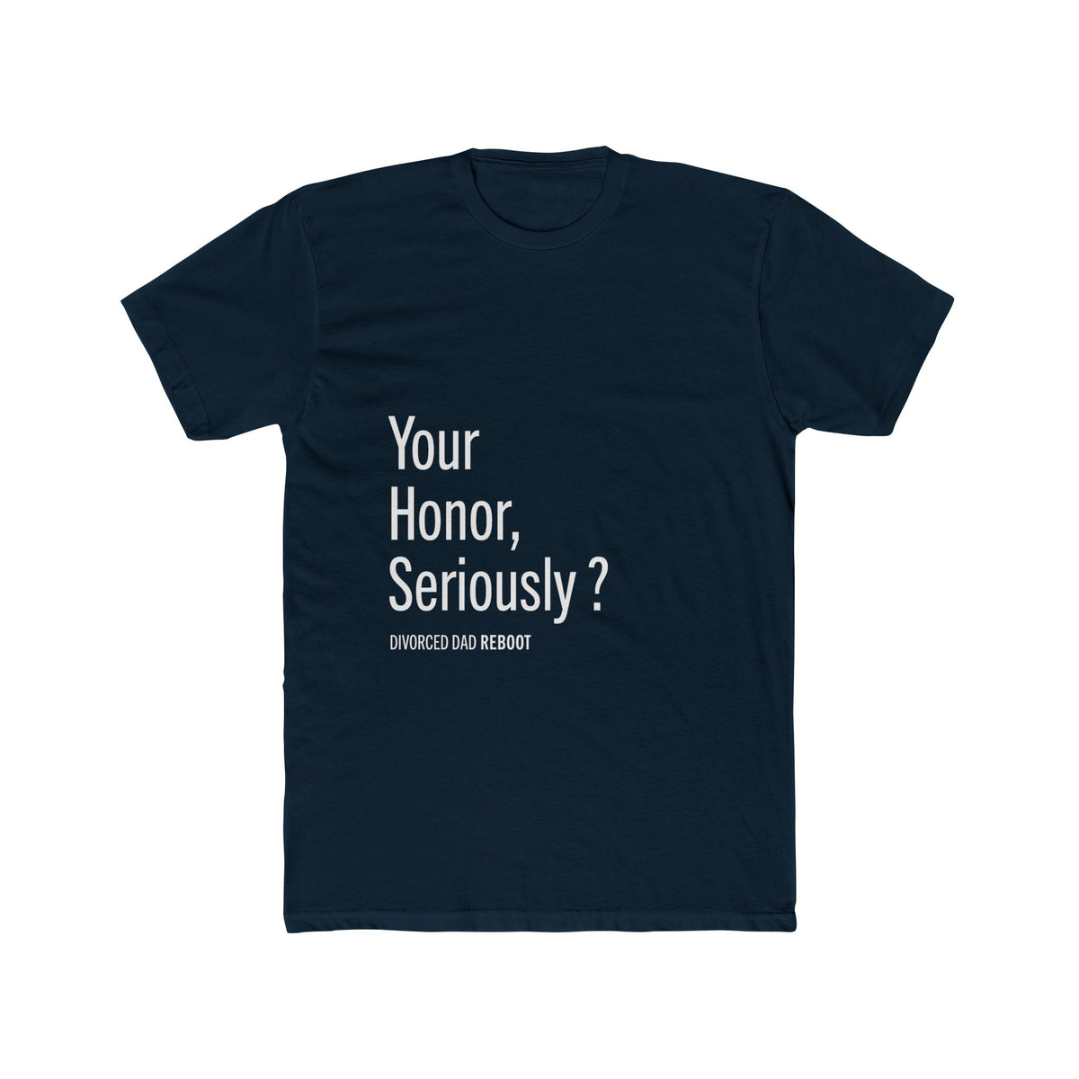 Your Honor Seriously ? Tee