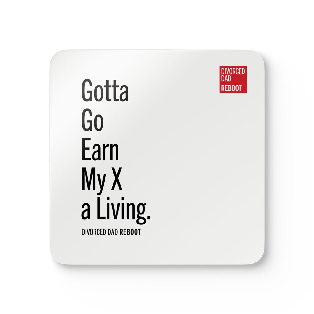 Gotta Go Earn My X a Living | Corkwood Coaster Set