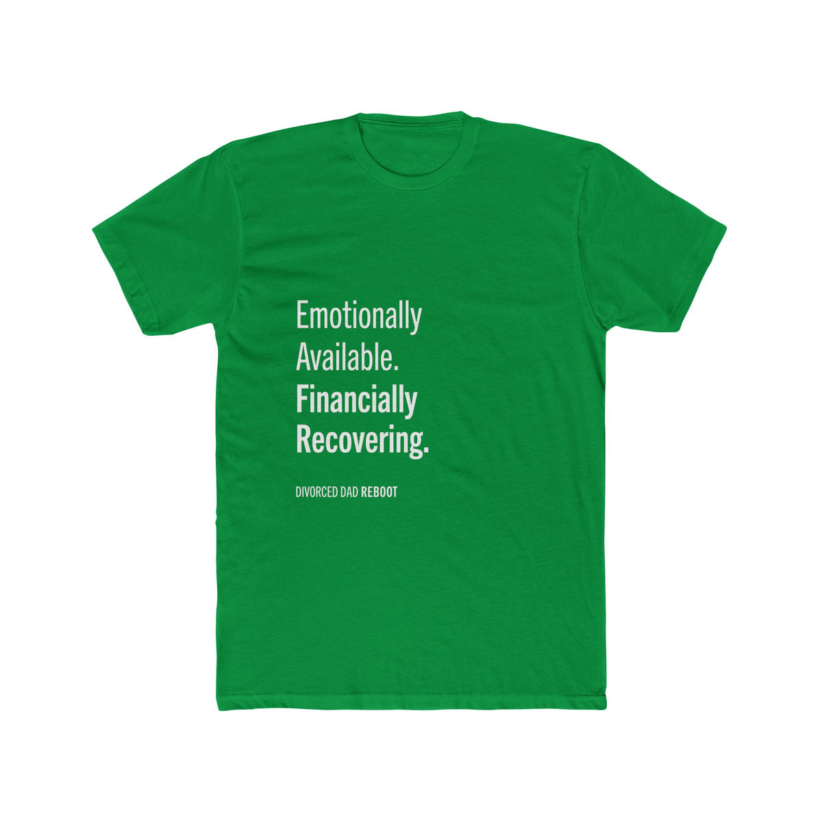 Emotionally Available Financially Recovering | Funny Divorced Dad Shirt