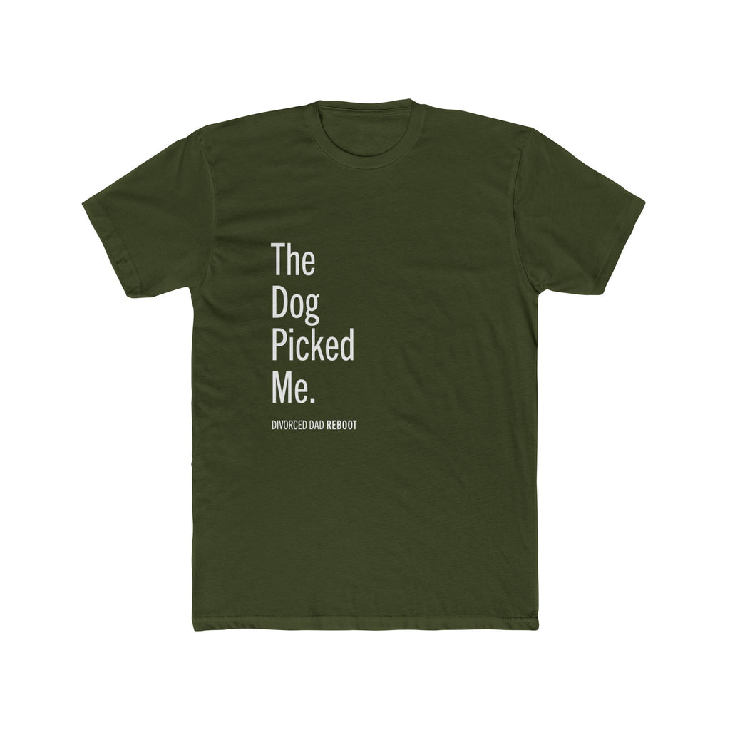The Dog Picked Me TShirt | Funny Divorced Dad Dog Gift