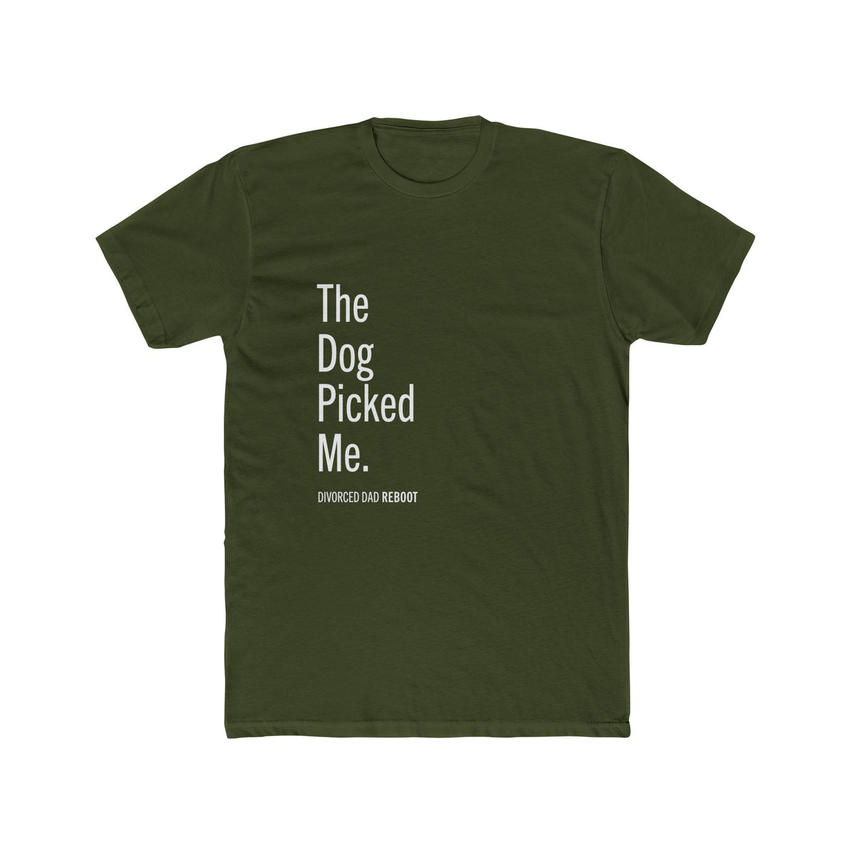 The Dog Picked Me TShirt | Funny Divorced Dad Dog Gift