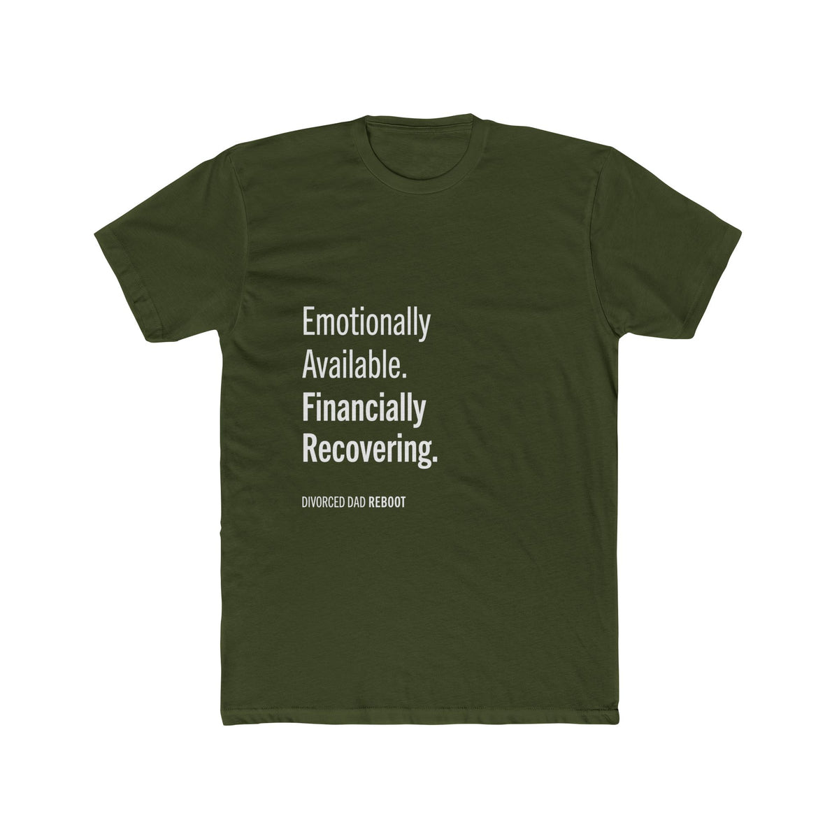 Emotionally Available Financially Recovering | Funny Divorced Dad Shirt