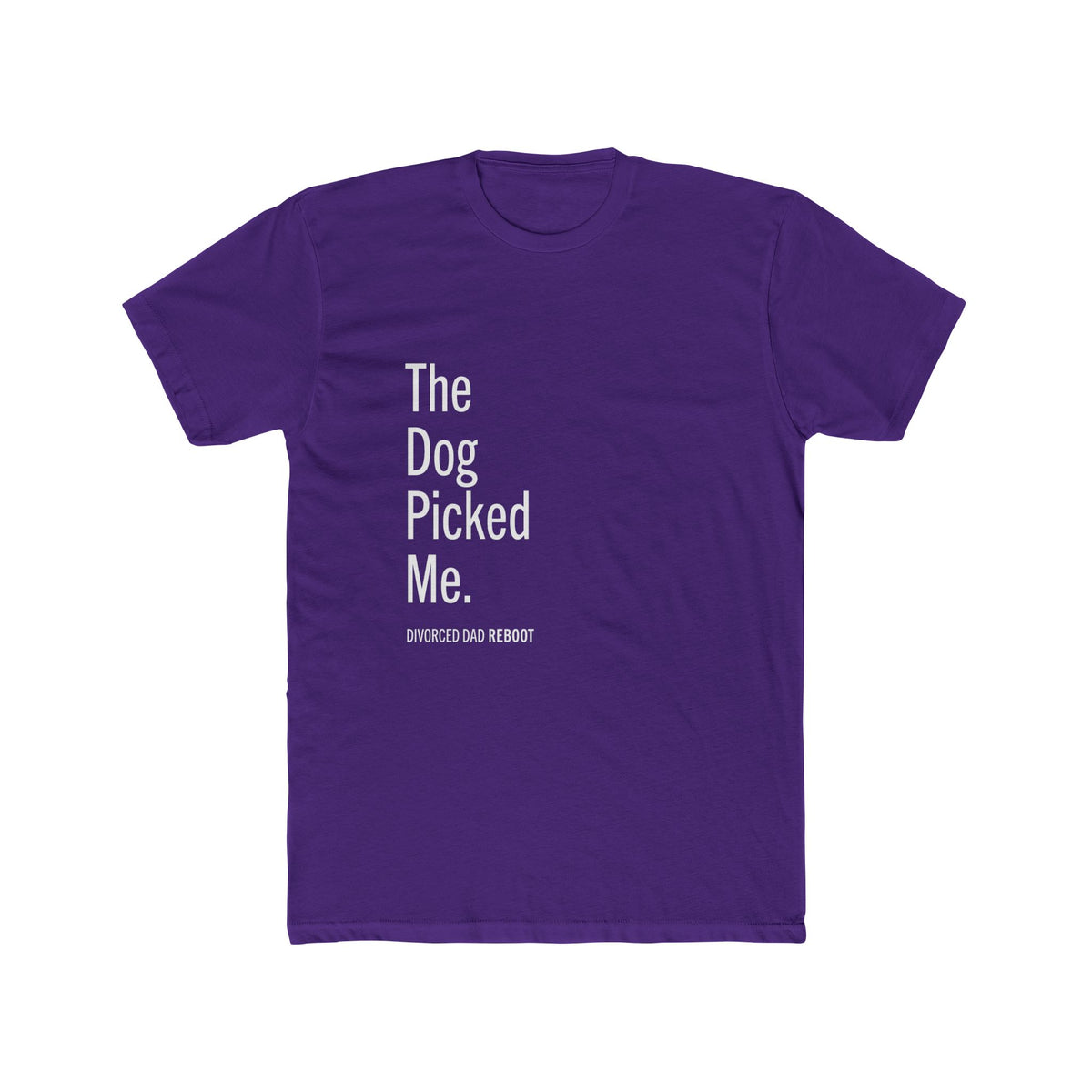 The Dog Picked Me TShirt | Funny Divorced Dad Dog Gift