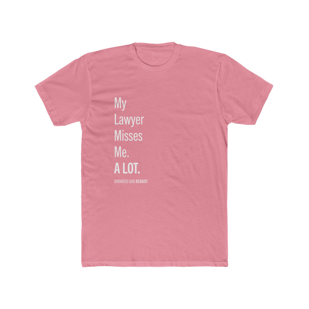 My Lawyer Misses Me a Lot TShirt | Funny Divorce Lawyer Shirt
