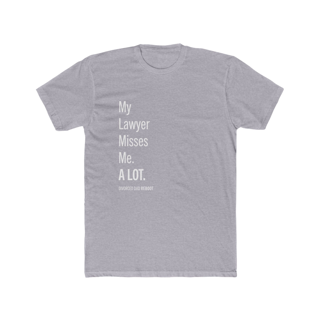 My Lawyer Misses Me a Lot TShirt | Funny Divorce Lawyer Shirt