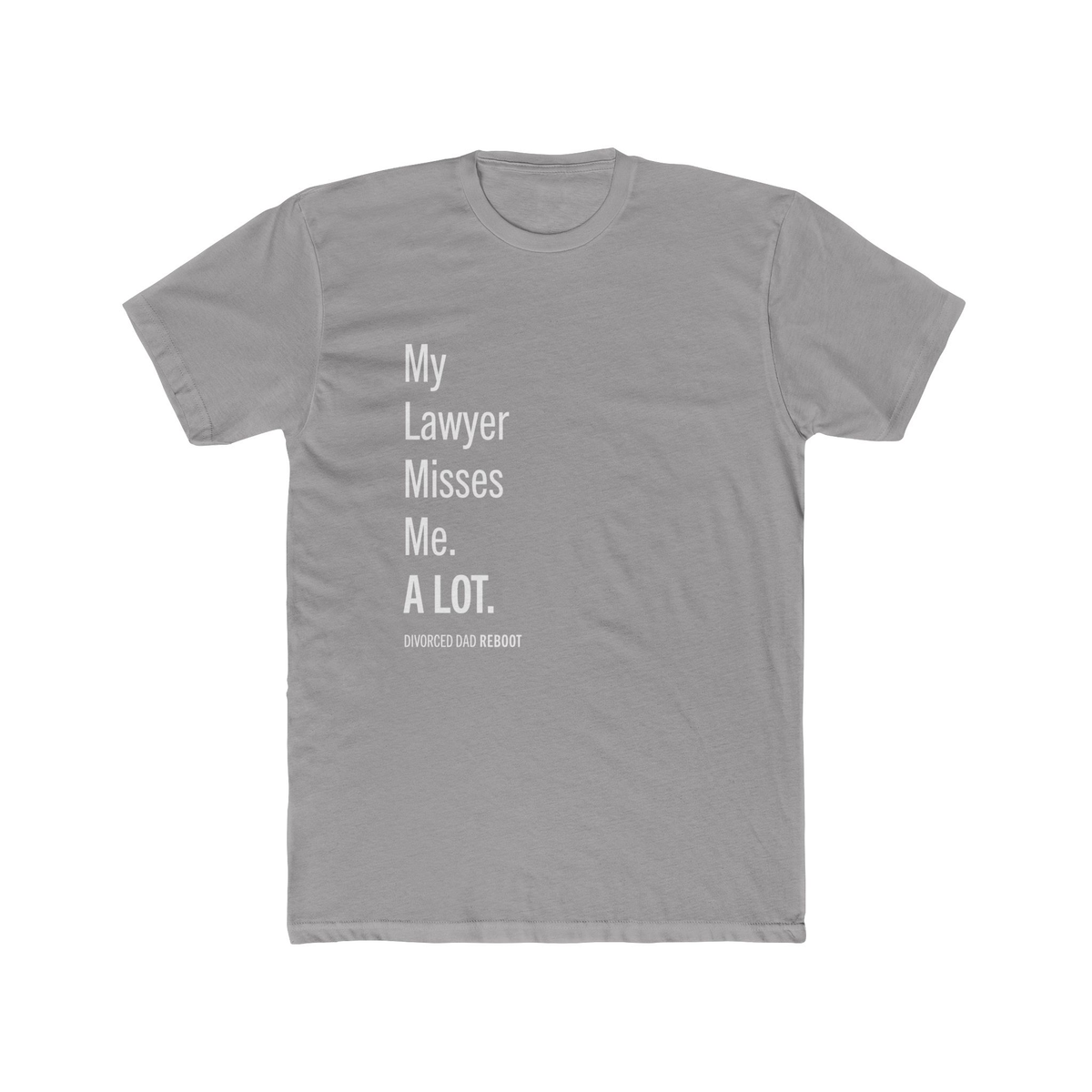 My Lawyer Misses Me a Lot TShirt | Funny Divorce Lawyer Shirt