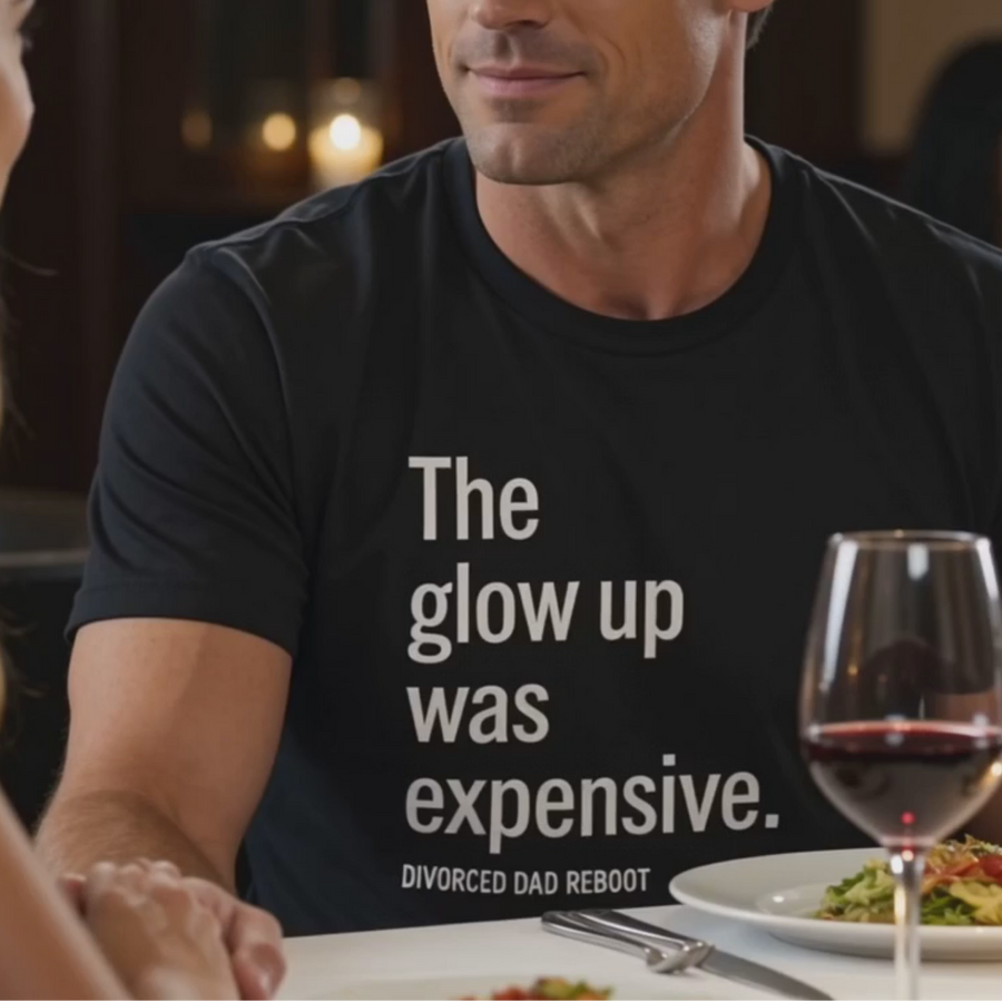 The Glow Up Was Expensive TShirt | | Funny Divorce Dad Shirt