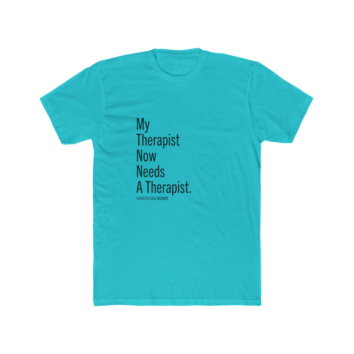 My Therapist Needs a Therapist TShirt | Funny Therapy Shirt